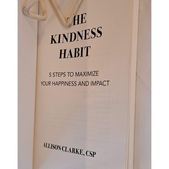 The Kindness Habit by Allison Clarke (2018 1st Ed., Inscr. by author, Softcover) - Picture 3 of 7